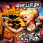 cover: Hellfish - Get Out Of My Pub