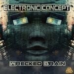 cover: Electronic Concept - Wrecked Brain