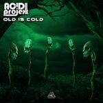 cover: Acidprojekt - Old Is Cold