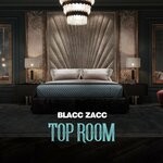 cover: Blacc Zacc - Top Room