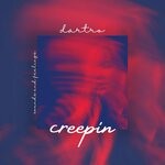 cover: Dartro - Creepin' (I Don't Wanna Know)