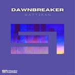 cover: Wattikan - Dawnbreaker