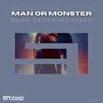 cover: Motikko|Sean Sever - Man Or Monster