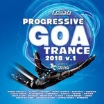 cover: Various - Progressive Goa Trance 2018, Vol 1