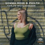 cover: Gemma Rose|Philth - Time To Move / Horizon