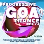 cover: Various - Progressive Goa Trance 2013, Vol 6 (Progressive, Psy Trance, Goa Trance, Tech House, Dance Hits)