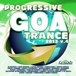 cover: Various - Progressive Goa Trance 2013, Vol 4 (Progressive, Psy Trance, Goa Trance, Tech House, Dance Hits)