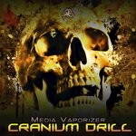 cover: Cranium Drill - Media Vaporizer