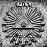 cover: Deadromeo - Grey Area