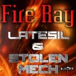 cover: Latesil|Stolen Mech - Fire Ray