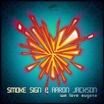 cover: Aaron Jackson|Smoke Sign - We Love Eugene