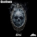 cover: Deadromeo - Dosi (Original Mix)