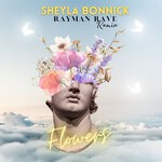 cover: Sheyla Bonnick - Flowers (Rayman Rave Remix)