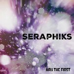 cover: Seraphiks - May The First