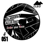 cover: Alejo Diaz|DELLAHUERTA - Under Your Nose