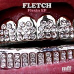 cover: Fletch - Flexin EP (Explicit)