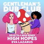 cover: Gentleman's Dub Club|Eva Lazarus - High Hopes (Selecta J-Man Remix)