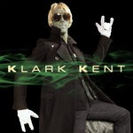 cover: Klark Kent - Klark Kent (Deluxe) (Explicit)