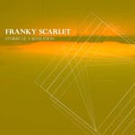 cover: Franky Scarlet - Stories Of A Revelation