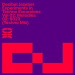 cover: Decibel Jezebel - Experiments In Techno Excursions, Vol 02: Melodies: 02: 9023