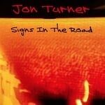 cover: Jon Turner - Signs In The Road