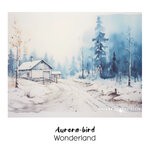 cover: Aurora-bird (chn) - Wonderland