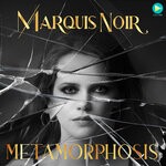 cover: Marquis Noir - Metamorphosis