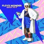 cover: Floyd Wonder - Back To It