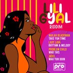 cover: Nailah Blackman|Problem Child|Lady Lava|Jadel - Lili Gyal Riddim