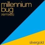 cover: Silvergold - Millennium Bug (Remixes)