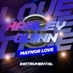 cover: Maynor Love - Harley Quinn (Instrumental)