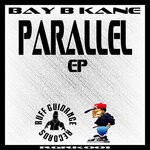 cover: Bay B Kane - Parallel EP