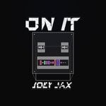 cover: Joey Jax - On It