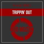 cover: Kaiz (be) - Trippin' Out (Original Mix)