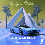 cover: Jolyon Petch|Livingstone - Fast Car 2024 (Remixes)