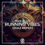 cover: Mike Alan - Running Vibes (Diaz Remix)