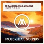 cover: Ed Sanchez|Maq|Maxine - Under The Sun