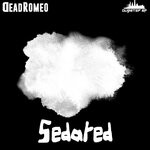 cover: Deadromeo - Sedated