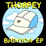 cover: Thorpey - Badmon