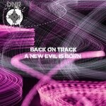 cover: Back On Track - A New Evil Is Born