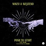 cover: t e s t p r e s s|Westend|Noizu|Me|No - Push To Start (feat. NO/ME)