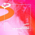 cover: Clyde P - LA After Hours (Extended Mix)