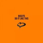 cover: Biscits - Do It Like This (Extended Mix)