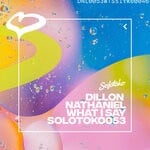 cover: Dillon Nathaniel - What I Say (Extended Mix)