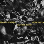 cover: Dom Dolla|Sonny Fodera - Moving Blind