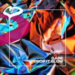 cover: Gabe - Drop It Slow (Extended Mix)