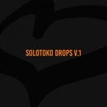 cover: Various - Solotoko Drops V.1 (Explicit)