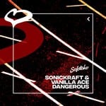 cover: Vanilla Ace|Sonickraft - Dangerous (Extended Mix)