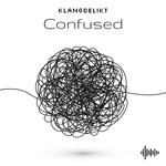 cover: Klangdelikt - Confused