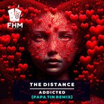 cover: The Distance - Addicted (Papa Tin Remix)